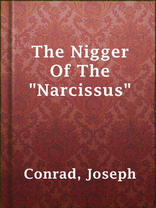 Title details for The Nigger Of The "Narcissus" by Joseph Conrad - Available